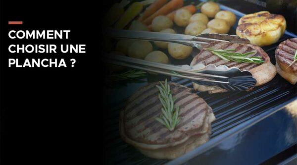Comment choisir une plancha